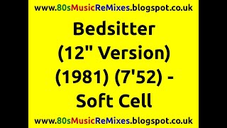 Bedsitter (12&quot; Version) - Soft Cell | 80s Club Mixes | 80s Club Music | 80s Synth Pop Hits