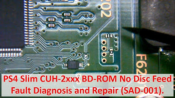 PS4 Slim CUH-2xxx BD-ROM No Disc Feed - Fault Diagnosis and Board Repair (SAD-001) - SU-42118-6