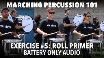 Marching Percussion 101: Ex 5 "ROLL PRIMER" (Battery Only Audio)
