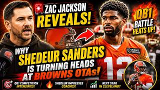 👉 🚨Zac Jackson REVEALS Why Shedeur Sanders Is Turning Heads at Browns OTAs! QB1 Battle HEATS UP 🔥