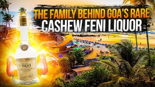 The Family Behind Goa's Rare Cashew Feni Liquor.