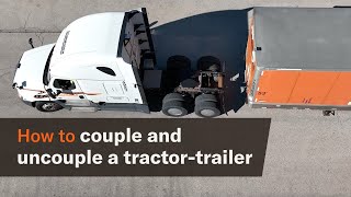 How to couple and uncouple a tractor-trailer