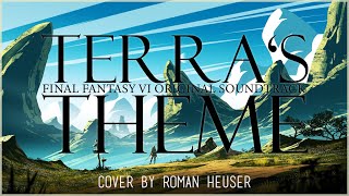 Terra's Theme (Final Fantasy VI Orchestral Cover) (ファイナルファンタジーVI)