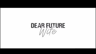 Dear Future Wife  II SPOKEN WORDS