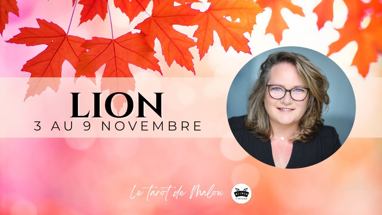 ♌ LION ♌– Horoscope du 3 au 9 novembre 2025