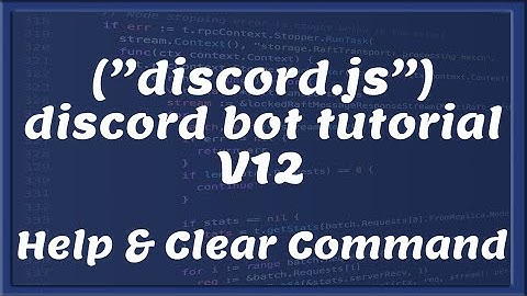 DISCORD BOT DEV V12 || Help & Clear command | Tutorial #4 [Nederlands/Dutch]