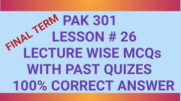 PAK301 LECTURE 26| Pak301 Final Term Important MCQs| Pak301 Quiz 2023