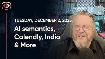 AI semantics, Calendly, Teams, Schmaltz, India, Antigravity, Scada, Aaran Leyland - SWN #534