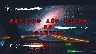 Elmerm Navidad Año Nuevo (VideoLyric)