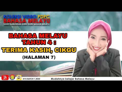 BAHASA MELAYU TAHUN 4 SK : TERIMA KASIH CIKGU (BUKU TEKS HALAMAN 7)