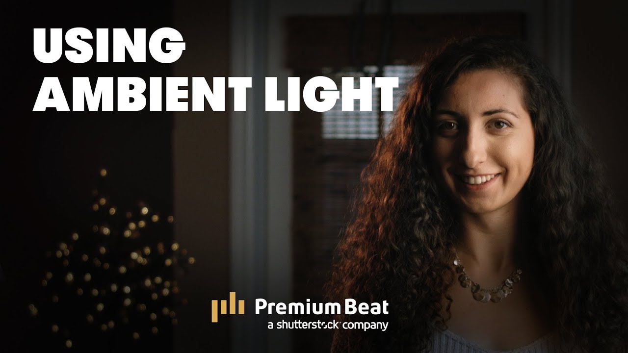 Enhancing Your Film with Ambient Light YouTube