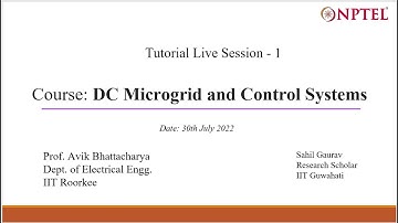 Week - 1 || Session - 1 || NPTEL Tutorial || DC Microgrid and Control Systems