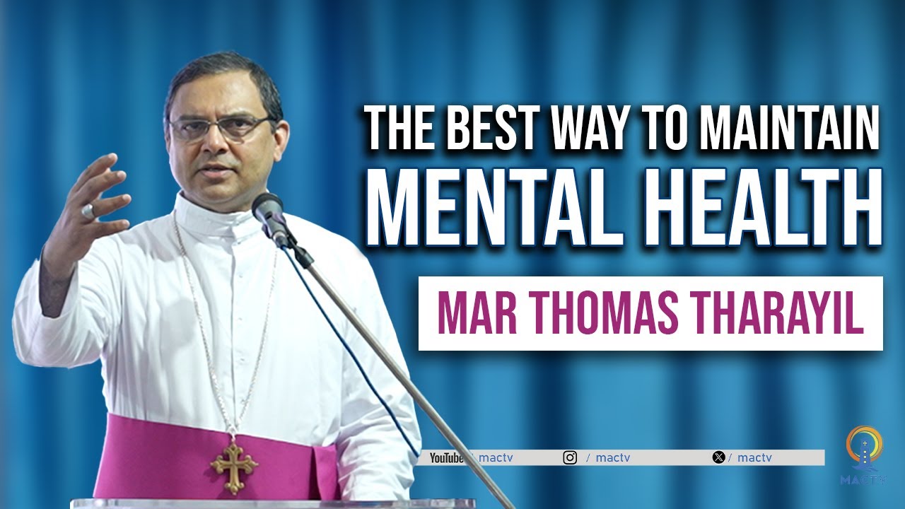 The best way to maintain Mental Health | Mar Thomas Tharayil | MAC TV