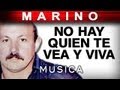 Marino  no hay quien te vea y viva musica