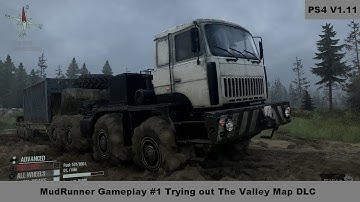 MudRunner 1.11 Gameplay #1 Trying out The Valley Map DLC - PS4 Pro