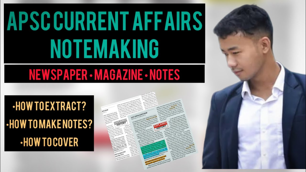 APSC Current Affairs Notemaking || Newspaper || Notes