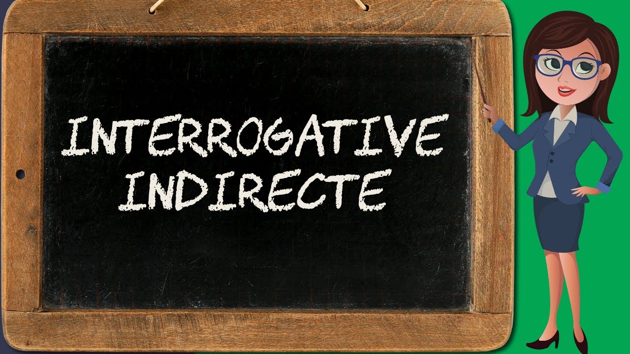 Les propositions subordonnées interrogatives indirectes