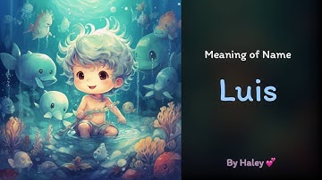 Meaning of boy name: Luis - Name History, Origin and Popularity