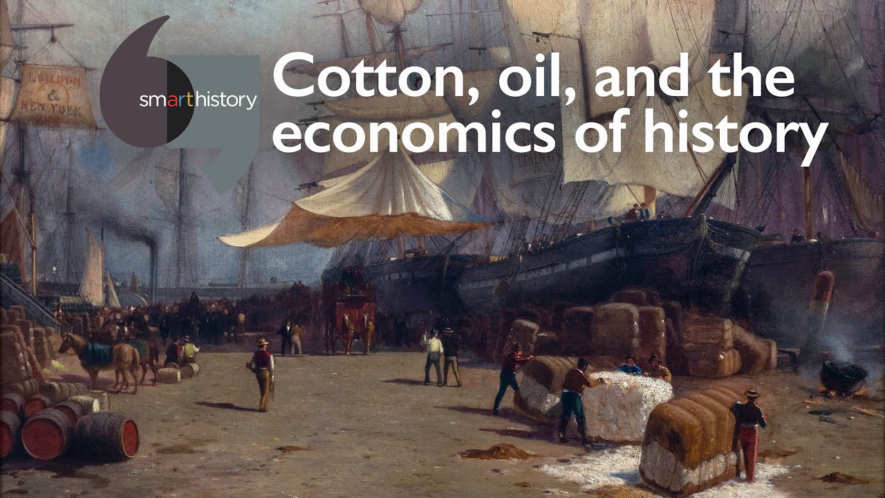 Cotton, oil, and the economics of history YouTube