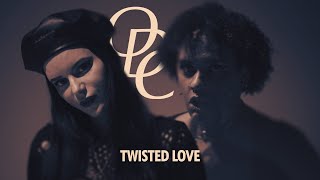 ODC - Twisted Love - Official Music Video