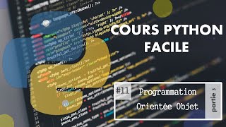 Cours Python Facile | 11#  Programmation Orientée Objet (Partie 3)