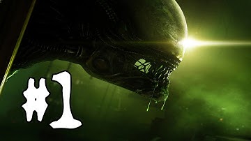 First Time Playing Alien: Isolation - Part 1 Walkthrough