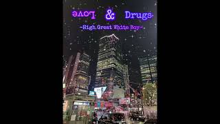Love & Drugs Hg White Boy Official Track