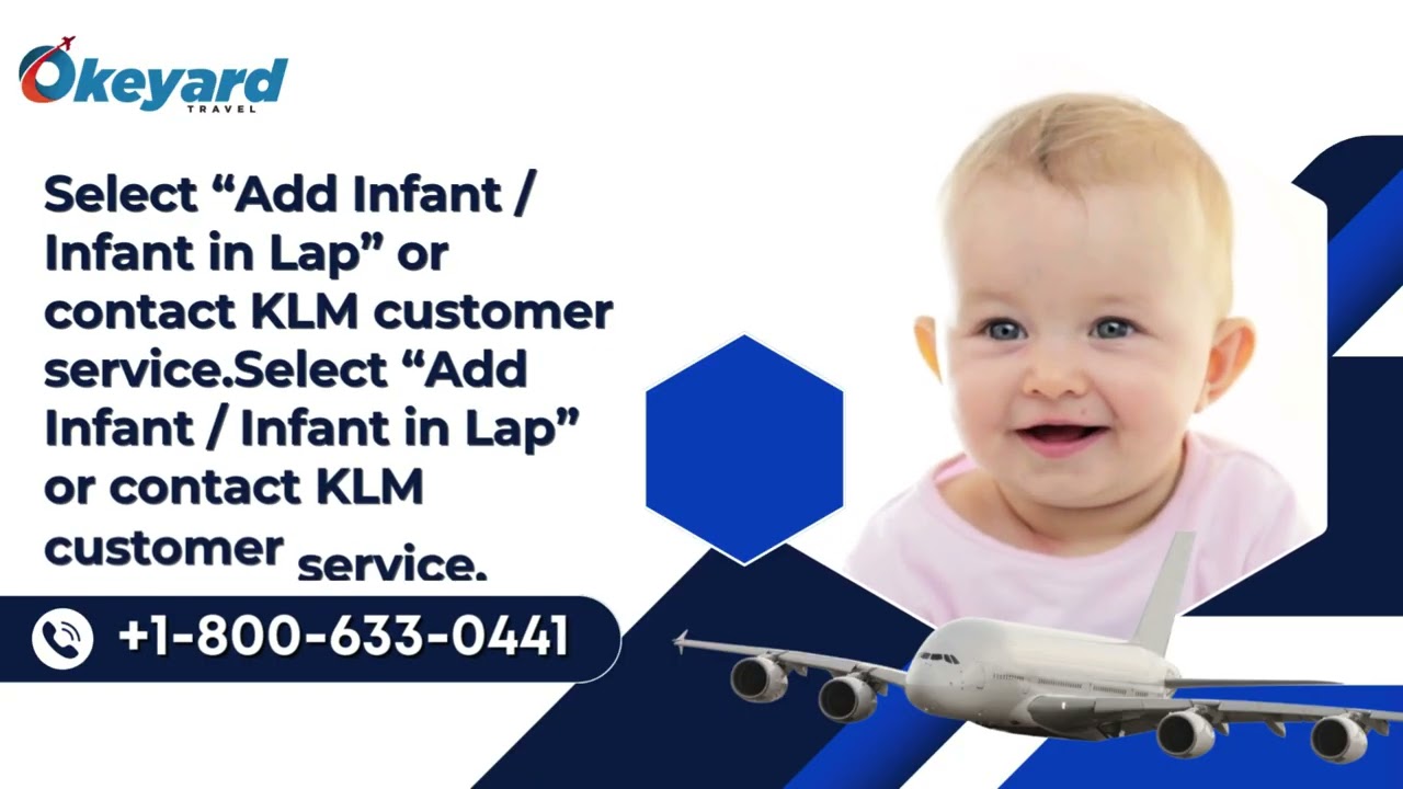 How to Add an Infant on a KLM Flight | Booking, Lap Infant & Bassinet| Fees & Rules Explained 2026