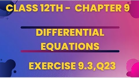 Ex 9.3 Q23 | Chapter 9 | Differential Equations | Class 12th Math |
