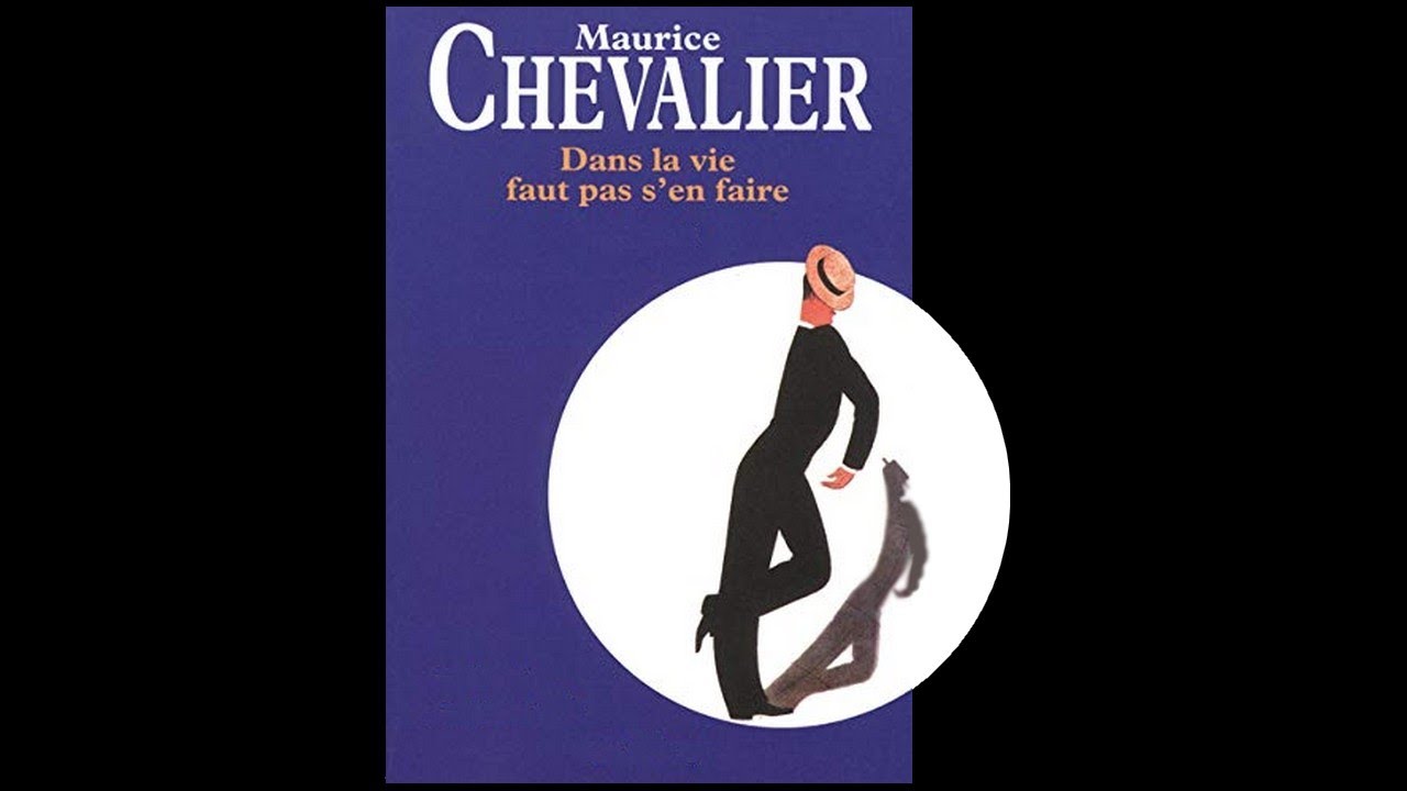 Maurice Chevalier - Dans la vie faut pas s'en faire #conceptkaraoke