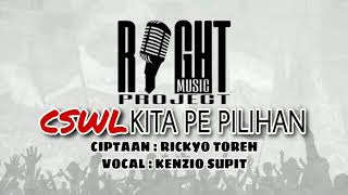 RIGHT MUSIC PROJECT - CSWL (Kita Pe Pilihan) - Lyric screenshot 4