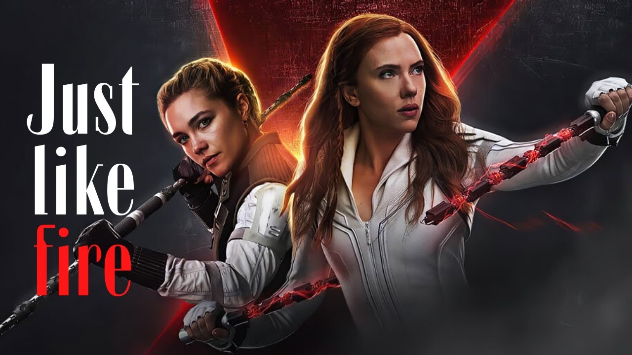 Yelena & Natasha | Just like fire