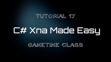 C# Xna Made Easy Tutorial 17 - GameTime Class