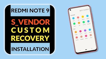 S_vendor Android 12 Custom Recovery Redmi Note 9 | install custom recovery on redmi note 9