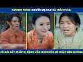 Người Mẹ Cao Cả (bản Full) | Cô gái tìm được bé gái bên đường bất chấp bị bệnh cô vẩn nuôi đứa trẻ