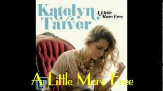 Video thumbnail of "Katelyn Tarver - A Little More Free (Full Album)"