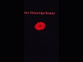 Get Them Lips Beauty 💋