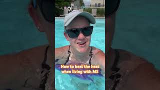 How to beat the heat when living with MS #multiplesclerosis