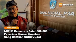 PONOROGO - Miris! Kemensos Catat 600 Ribu Penerima Bansos Diduga Gunakan Dana untuk Judi Online