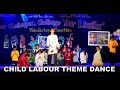 Chlid labour theme dance performance l chanda public school l edufeast 201920