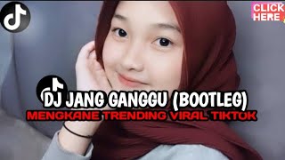 DJ JANG GANGGU | MENGKANE VIRAL TIKTOK 