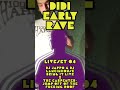 Didi early rave  bring it liveset