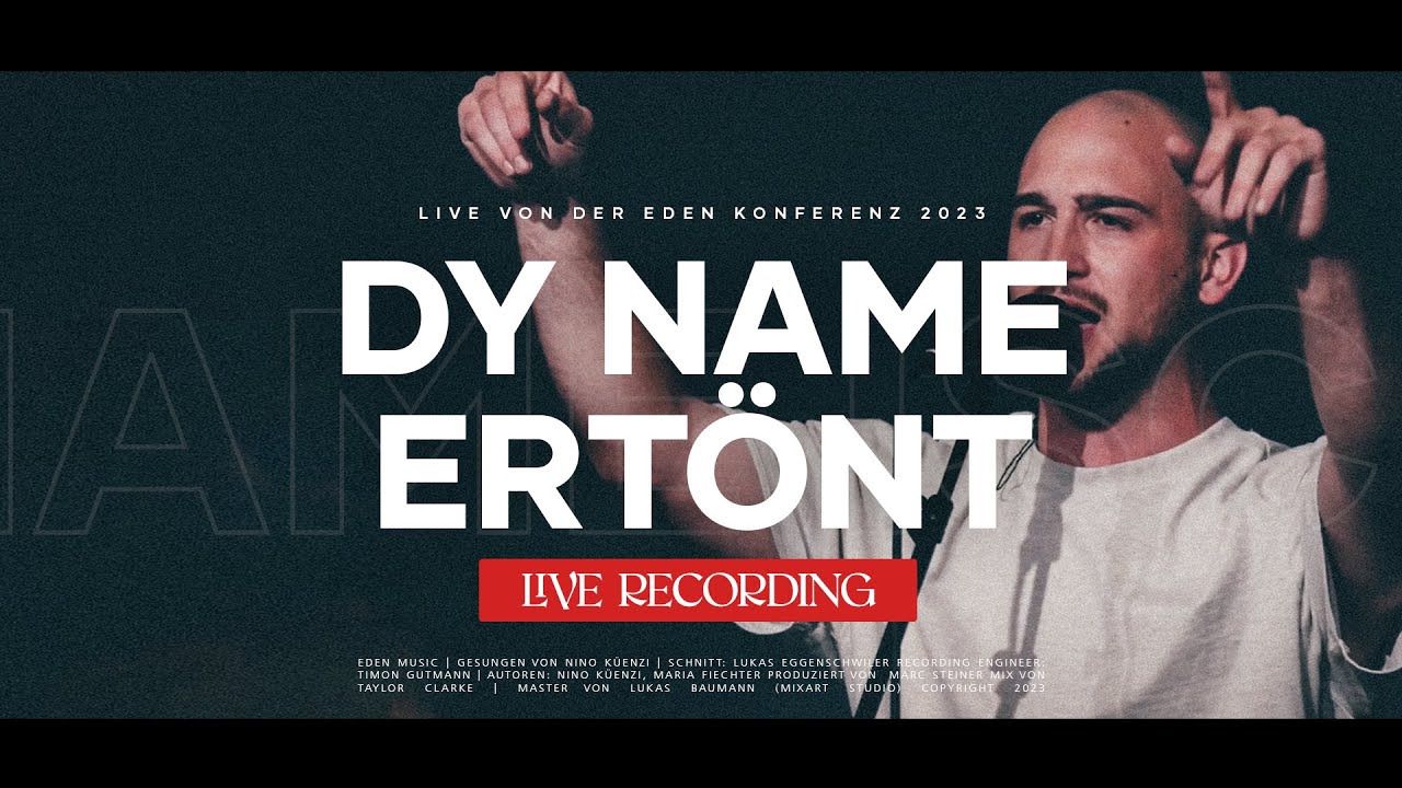 Dy Name ertönt (Live @ Eden23) | Eden Music & Nino Küenzi