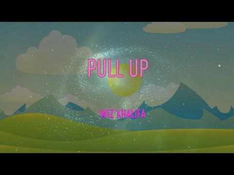 Wiz Khalifa - Pull Up (Feat. Lil Uzi Vert) Lyrics | When I'm In L.a., Pedal To The Floor, Mane