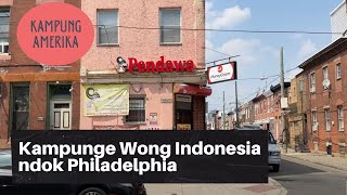 Kampung Amerika Kampunge Wong Indonesia Ndok Philadelphia