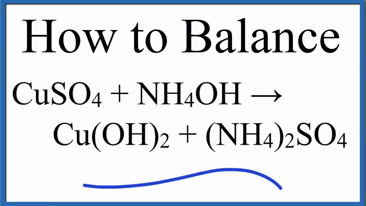 How to Balance CuSO2000 + NH2000OH = Cu(OH)200 + (NH2000)200SO2000 (Copper (II) Sulfate  plus Ammonium Hydroxide)