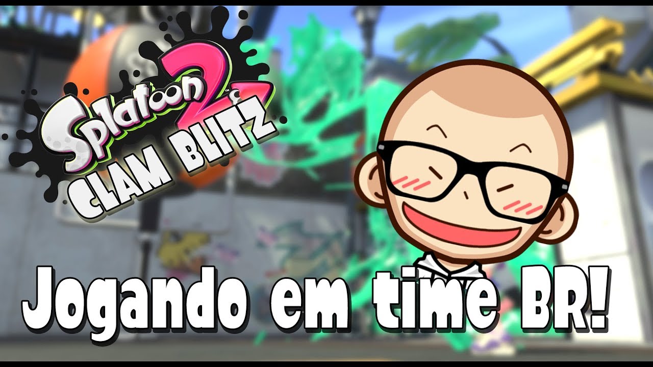 SPLATOON 2 - Jogando Clam Blitz com a galera!