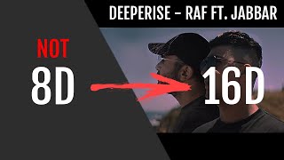 Deeperise - Raf ft. Jabbar (16D Müzik 8D Değil) Resimi