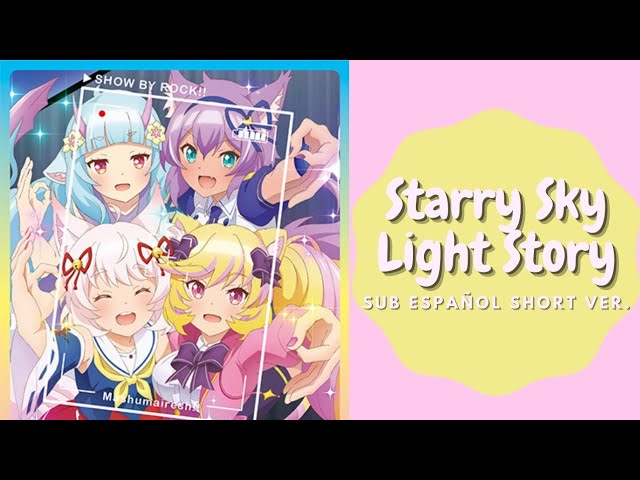 Starry Sky Light Story{Sub Español}Mashumairesh~Show by Rock Stars class=