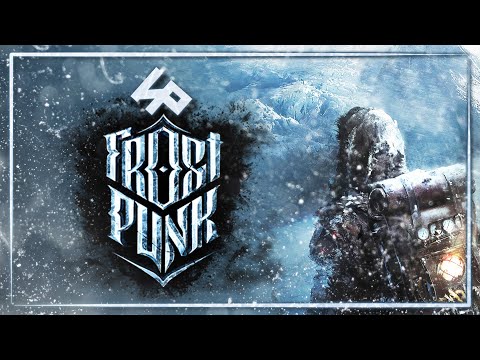 Видео: Frostpunk | Пришли холода - открывай ворота! | Игрореликт